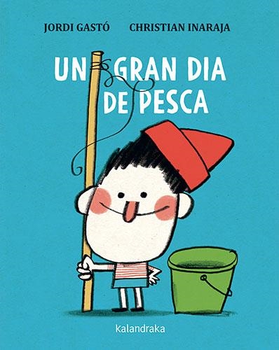 UN GRAN DIA DE PESCA | 9788418558603 | GASTÓ,JORDI | Libreria Geli - Librería Online de Girona - Comprar libros en catalán y castellano