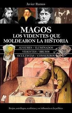 MAGOS.LOS VIDENTES QUE MOLDEARON LA HISTORIA | 9788411316231 | RAMOS,JAVIER | Libreria Geli - Librería Online de Girona - Comprar libros en catalán y castellano