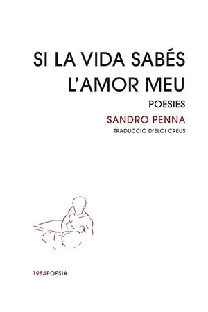 SI LA VIDA SABÉS L'AMOR MEU | 9788418858451 | PENNA,SANDRO | Llibreria Geli - Llibreria Online de Girona - Comprar llibres en català i castellà