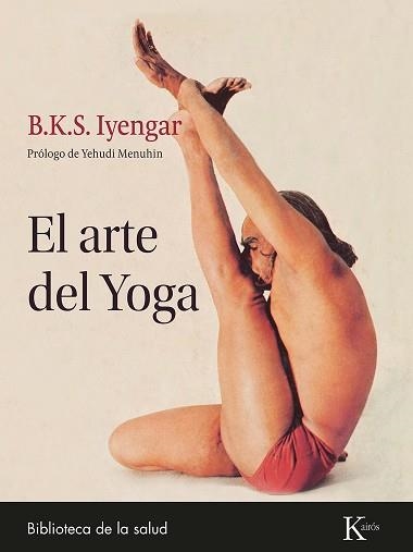 EL ARTE DEL YOGA | 9788411211369 | B.K.S. IYENGAR | Libreria Geli - Librería Online de Girona - Comprar libros en catalán y castellano