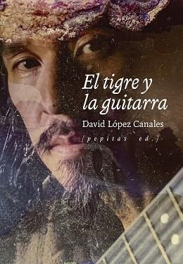 EL TIGRE Y LA GUITARRA | 9788418998331 | LÓPEZ CANALES,DAVID | Libreria Geli - Librería Online de Girona - Comprar libros en catalán y castellano