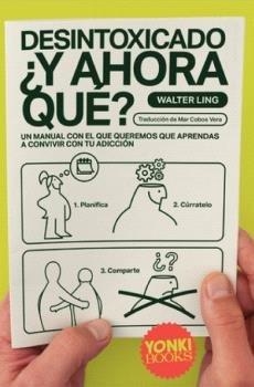 DESINTOXICADO, ¿Y AHORA QUÉ? | 9788412612677 | LING,WALTER | Libreria Geli - Librería Online de Girona - Comprar libros en catalán y castellano
