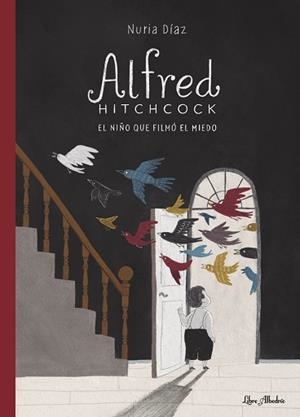 ALFRED HITCHCOCK.EL NIÑO QUE FILMÓ EL MIEDO | 9788412567397 | DIAZ,NURIA | Libreria Geli - Librería Online de Girona - Comprar libros en catalán y castellano