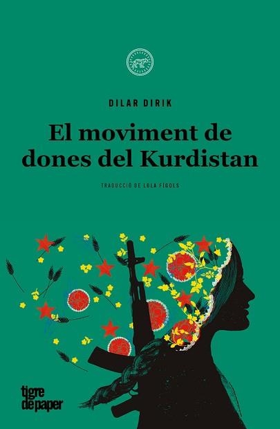 EL MOVIMENT DE DONES DEL KURDISTAN | 9788418705526 | DIRIK,DILAR | Libreria Geli - Librería Online de Girona - Comprar libros en catalán y castellano