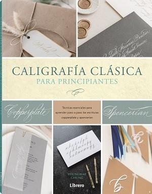 CALIGRAFIA CLASICA PARA PRINCIPIANTES | 9789463599344 | CHUNG,YOUNGHAE | Libreria Geli - Librería Online de Girona - Comprar libros en catalán y castellano