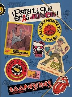 PARA TI,QUE ERAS JOVEN | 9788418909979 | MONTEYS,ALBERT/FONTDEVILA, MANEL | Libreria Geli - Librería Online de Girona - Comprar libros en catalán y castellano
