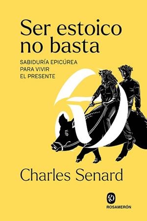 SER ESTOICO NO BASTA | 9788412661606 | SENARD,CHARLES | Libreria Geli - Librería Online de Girona - Comprar libros en catalán y castellano