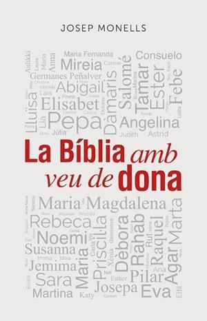 LA BÍBLIA AMB VEU DE DONA | 9788409460380 | MONELLS MATEU, JOSEP | Libreria Geli - Librería Online de Girona - Comprar libros en catalán y castellano