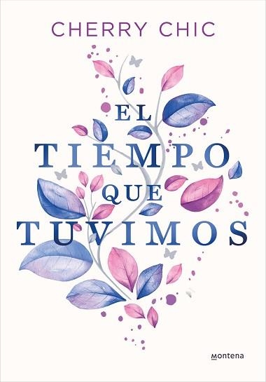 EL TIEMPO QUE TUVIMOS | 9788419357434 | CHERRY CHIC | Libreria Geli - Librería Online de Girona - Comprar libros en catalán y castellano