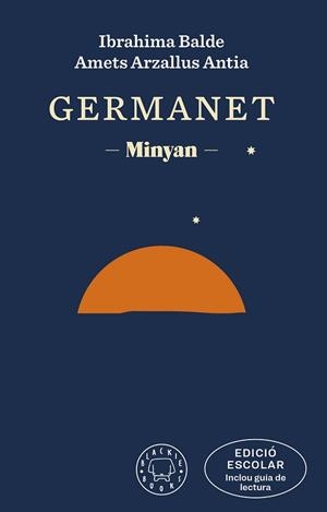 GERMANET (EDICIÓ ESCOLAR. INCLOU GUIA DE LECTURA) | 9788419654120 | BALDE,IBRAHIMA/ARZALLUS ANTIA, AMETS | Libreria Geli - Librería Online de Girona - Comprar libros en catalán y castellano