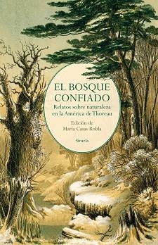 EL BOSQUE CONFIADO | 9788419553171 | POE,EDGAR ALLAN/HAWTHORNE, NATHANIEL/THOREAU, HENRY DAVID/ALCOTT, LOUISA MAY/TWAIN, MARK/LONDON, JA | Libreria Geli - Librería Online de Girona - Comprar libros en catalán y castellano