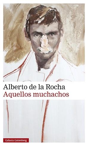 AQUELLOS MUCHACHOS | 9788419392107 | DE LA ROCHA,ALBERTO | Libreria Geli - Librería Online de Girona - Comprar libros en catalán y castellano