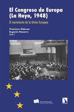 EL CONGRESO DE EUROPA (LA HAYA, 1948) | 9788413527222 | ALDECOA,FRANCISCO/NASARRE, EUGENIO | Libreria Geli - Librería Online de Girona - Comprar libros en catalán y castellano