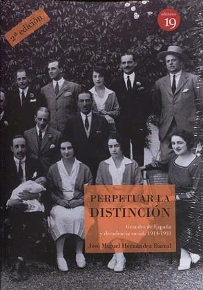 PERPETUAR LA DISTINCION GRANDES DE ESPAÑA Y DECADENCIA SOCIAL(2A EDICION) | 9788417280000 | HERNANDEZ BARRAL,JOSE MIGUEL | Llibreria Geli - Llibreria Online de Girona - Comprar llibres en català i castellà