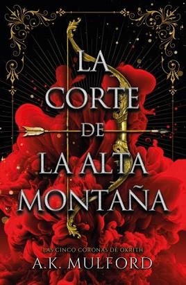 LA CORTE DE LA ALTA MONTAÑA | 9788419030382 | MULFORD,A.K. | Libreria Geli - Librería Online de Girona - Comprar libros en catalán y castellano