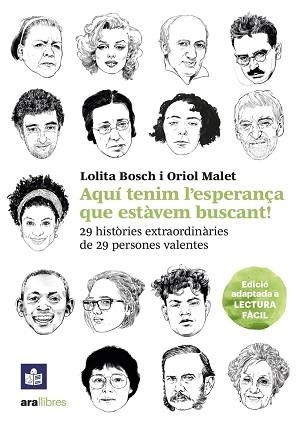AQUÍ TENIM L'ESPERANÇA QUE ESTÀVEM BUSCANT (LECTURA FÀCIL) | 9788411730167 | BOSCH,LOLITA/MALET,ORIOL | Libreria Geli - Librería Online de Girona - Comprar libros en catalán y castellano