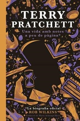 TERRY PRATCHETT UNA VIDA AMB NOTES A PEU DE PÀGINA | 9788412493061 | WILKINS,ROB | Llibreria Geli - Llibreria Online de Girona - Comprar llibres en català i castellà