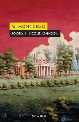MI MONTICELLO | 9788412645712 | NICOLE JOHNSON,JOCELYN | Libreria Geli - Librería Online de Girona - Comprar libros en catalán y castellano