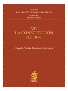 LA CONSTITUCIÓN DE 1876(LAS CONSTITUCIONES ESPAÑOLAS VII) | 9788498900439 | VARELA SUANZES-CARPEGNA,JOAQUIN | Libreria Geli - Librería Online de Girona - Comprar libros en catalán y castellano