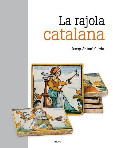 LA RAJOLA CATALANA | 9788418096488 | CERDÀ MELLADO,JOSEP ANTONI | Libreria Geli - Librería Online de Girona - Comprar libros en catalán y castellano