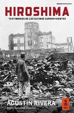 HIROSHIMA | 9788418345623 | RIVERA,AGUSTÍN | Libreria Geli - Librería Online de Girona - Comprar libros en catalán y castellano