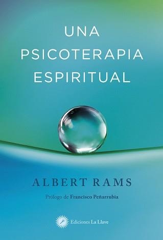 UNA PSICOTERAPIA ESPIRITUAL | 9788419350107 | RAMS,ALBERT | Llibreria Geli - Llibreria Online de Girona - Comprar llibres en català i castellà