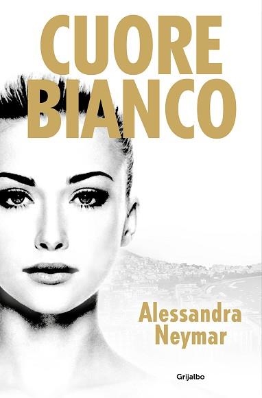 CUORE BIANCO | 9788425364914 | NEYMAR,ALESSANDRA | Libreria Geli - Librería Online de Girona - Comprar libros en catalán y castellano
