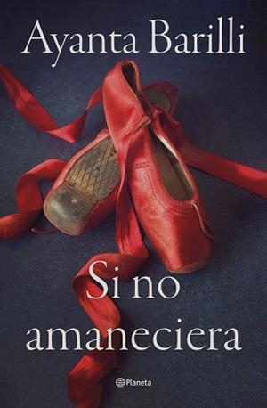 SI NO AMANECIERA | 9788408270478 | BARILLI,AYANTA | Llibreria Geli - Llibreria Online de Girona - Comprar llibres en català i castellà