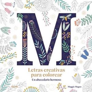 LETRAS CREATIVAS PARA COLOREAR | 9788419499585 | FENWICK,CAROLE | Llibreria Geli - Llibreria Online de Girona - Comprar llibres en català i castellà