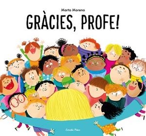 GRÀCIES,PROFE! | 9788413894928 | MORENO,MARTA | Libreria Geli - Librería Online de Girona - Comprar libros en catalán y castellano