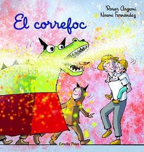 EL CORREFOC | 9788413894737 | ARGEMÍ,ROSER/FERNÁNDEZ SELVA, NOEMÍ | Libreria Geli - Librería Online de Girona - Comprar libros en catalán y castellano