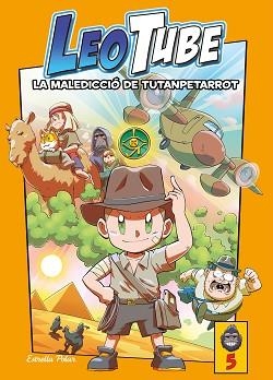 LEOTUBE-5.LA MALEDICCIÓ DE TUTANPETARROT | 9788413895277 | LEOTUBE | Libreria Geli - Librería Online de Girona - Comprar libros en catalán y castellano
