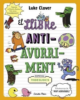 EL LLIBRE ANTIAVORRIMENT(ESPECIAL VIDEOJOCS) | 9788413895321 | CLOVER,LUKE | Libreria Geli - Librería Online de Girona - Comprar libros en catalán y castellano