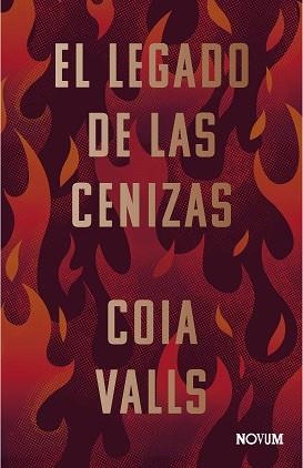 EL LEGADO DE LAS CENIZAS | 9788419311399 | VALLS,COIA | Libreria Geli - Librería Online de Girona - Comprar libros en catalán y castellano