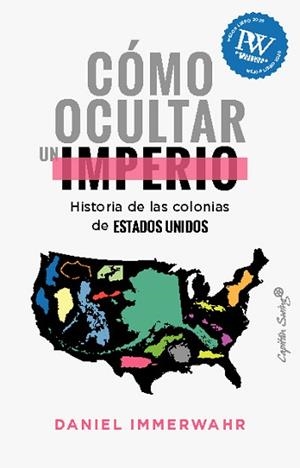 CÓMO OCULTAR UN IMPERIO | 9788412619836 | IMMERWAHR,DANIEL | Llibreria Geli - Llibreria Online de Girona - Comprar llibres en català i castellà