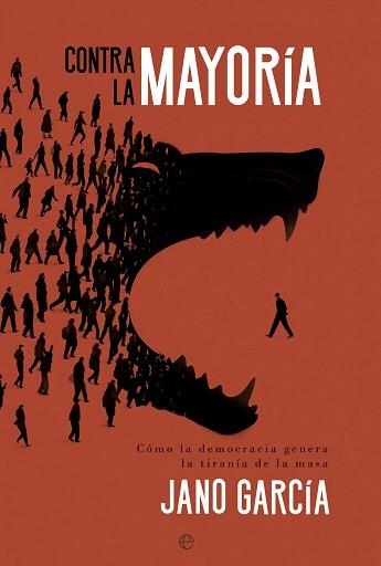 CONTRA LA MAYORÍA | 9788413845708 | GARCÍA,JANO | Libreria Geli - Librería Online de Girona - Comprar libros en catalán y castellano