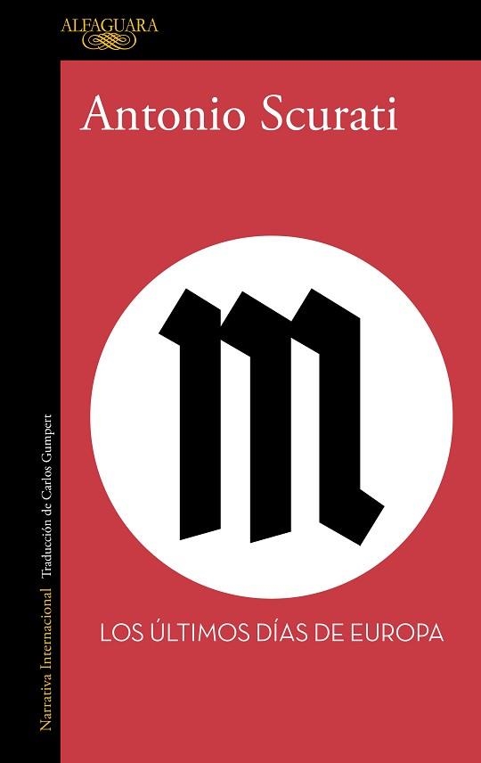 M. LOS ÚLTIMOS DÍAS DE EUROPA | 9788420470771 | SCURATI,ANTONIO | Libreria Geli - Librería Online de Girona - Comprar libros en catalán y castellano