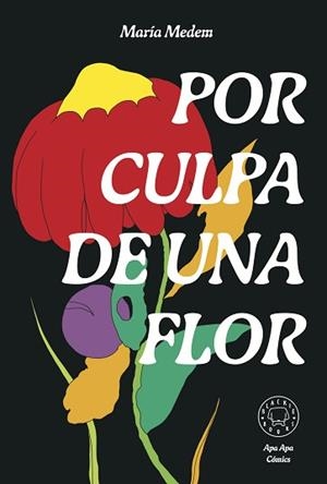 POR CULPA DE UNA FLOR | 9788418733987 | MEDEM,MARÍA | Libreria Geli - Librería Online de Girona - Comprar libros en catalán y castellano