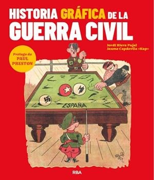 HISTORIA GRÁFICA DE LA GUERRA CIVIL | 9788491879442 | RIERA PUJAL,JORDI/CAPDEVILA, JAUME | Libreria Geli - Librería Online de Girona - Comprar libros en catalán y castellano