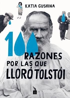 100 RAZONES POR LAS QUE LLORÓ TOLSTÓI | 9788419581051 | GUSCHINA,KATIA | Libreria Geli - Librería Online de Girona - Comprar libros en catalán y castellano