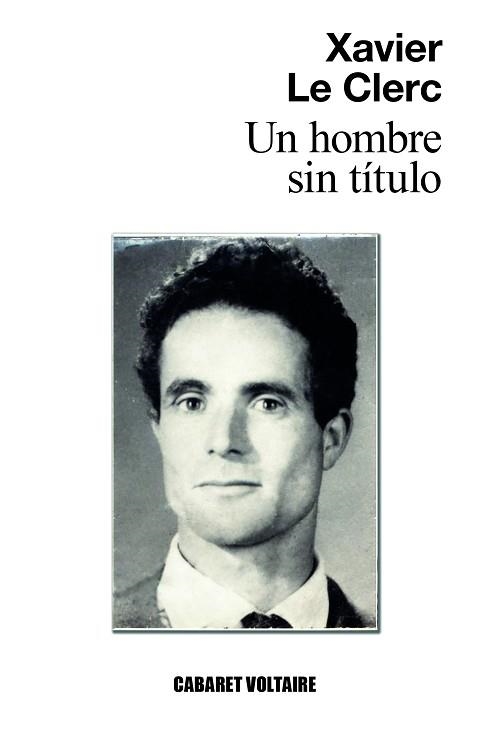 UN HOMBRE SIN TÍTULO | 9788419047373 | LE CLERC,XAVIER | Libreria Geli - Librería Online de Girona - Comprar libros en catalán y castellano