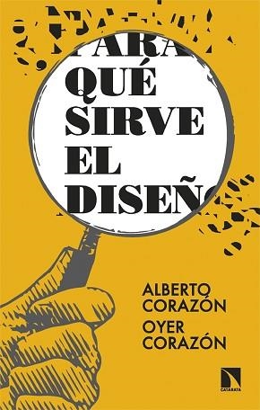 PARA QUÉ SIRVE EL DISEÑO? | 9788413527284 | CORAZÓN,ALBERTO/CORAZÓN, OYER | Llibreria Geli - Llibreria Online de Girona - Comprar llibres en català i castellà