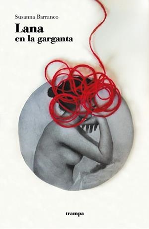 LANA EN LA GARGANTA | 9788418469169 | BARRANCO,SUSANNA | Libreria Geli - Librería Online de Girona - Comprar libros en catalán y castellano