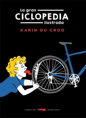 LA GRAN CICLOPEDIA ILUSTRADA | 9788412674811 | DU CROO,KARIN | Llibreria Geli - Llibreria Online de Girona - Comprar llibres en català i castellà