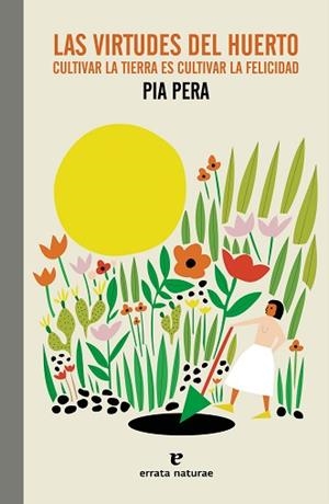 LAS VIRTUDES DEL HUERTO | 9788419158338 | PERA,PIA | Llibreria Geli - Llibreria Online de Girona - Comprar llibres en català i castellà