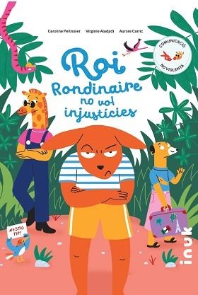 ROI RONDINAIRE NO VOL INJUSTÍCIES | 9788416774821 | PELLISSIER,CAROLINE | Llibreria Geli - Llibreria Online de Girona - Comprar llibres en català i castellà