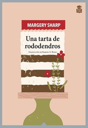 UNA TARTA DE RODODENDROS | 9788418918377 | SHARP,MARGERY | Llibreria Geli - Llibreria Online de Girona - Comprar llibres en català i castellà