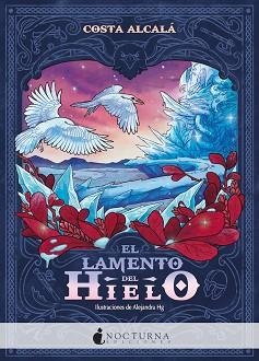 EL LAMENTO DEL HIELO | 9788418440922 | ALCALÁ,COSTA | Libreria Geli - Librería Online de Girona - Comprar libros en catalán y castellano