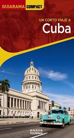 CUBA(GUIARAMA COMPACT.UN CORTO VIAJE A.EDICIÓN 2023) | 9788491585985 | URUEÑA CUADRADO,ISABEL | Libreria Geli - Librería Online de Girona - Comprar libros en catalán y castellano