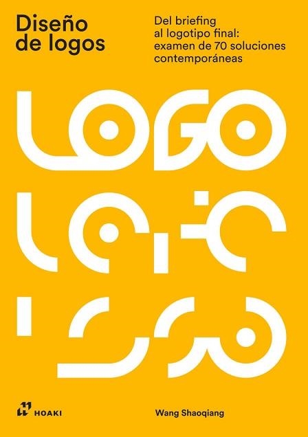 DISEÑO DE LOGOS.DEL BRIEFING AL LOGOTIPO FINAL | 9788419220134 | SHAOQIANG,WANG | Libreria Geli - Librería Online de Girona - Comprar libros en catalán y castellano
